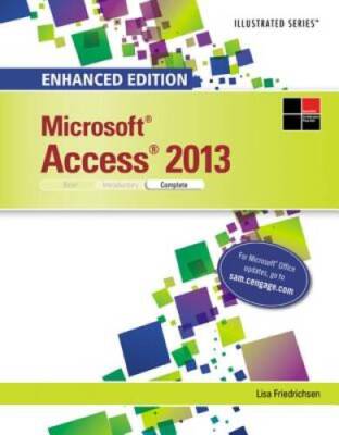 Enhanced Microsoft Access 2013: Illustrated Complete (Microsoft Offi - VERY GOOD