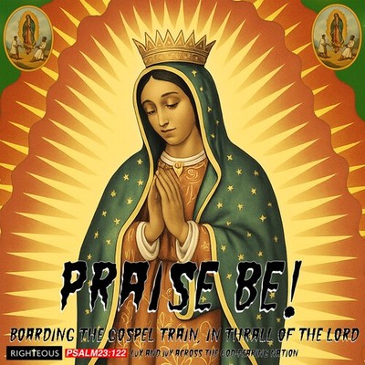 Praise Be: Boarding - Praise Be! Boarding The Gospel Train, In Thrall Of The Lor