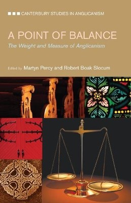 Point of Balance: The Weight and Measure of Anglican...