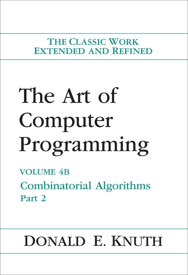 Art of Computer Programming, The: Combinatorial Algorithms, Volume 4B, Knuth>!