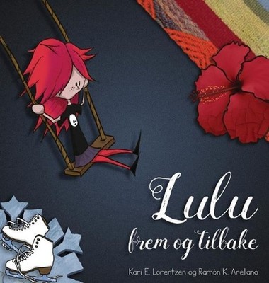 Lulu frem og tilbake by Kari E. Lorentzen (Norwegian) Hardcover Book