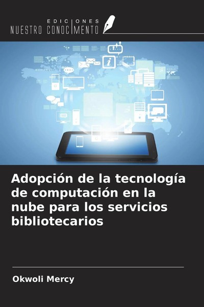 Okwoli Mercy | AdopcióN De La TecnologíA De ComputacióN En La Nube Para Los...-image