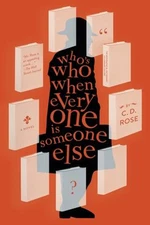Who's Who When Everyone is Someone Else Paperback C. D. Rose