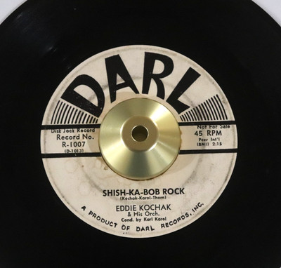 EDDIE KOCHAK Promo 45 Shish-Ka-Bob Rock / No You're Not DARL 1007 Rock Cha 1957
