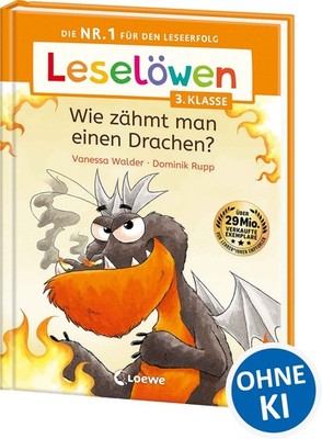 Leselöwen 3. Klasse - Wie zähmt man einen Drachen? Die Nr. 1 für den Leseerfo...