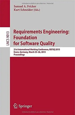 Requirements Engineering: Foundation for Software Quality