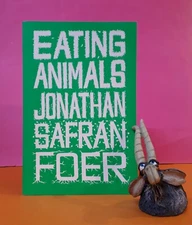 J Safran Foer: Eating Animals/meat industry/food/vegetarianism/philosophy/social