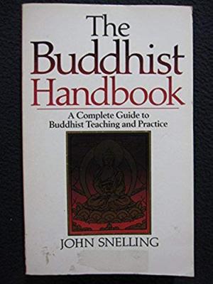 The Buddhist Handbook: A Complete Guide to Buddhist Teaching and Practice [Pap..