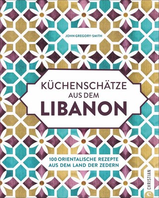 Küchenschätze aus dem Libanon | John Gregory-Smith | Buch | 192 S. | Deutsch