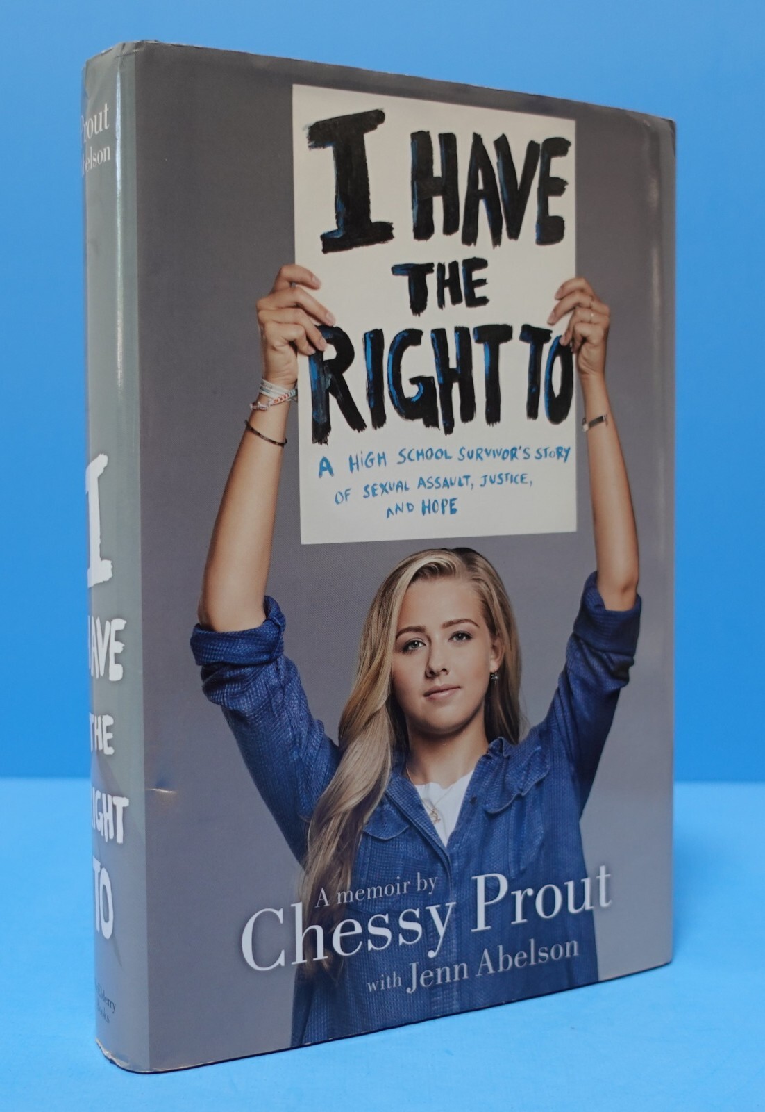 I Have the Right To  Book by Chessy Prout, Jenn Abelson