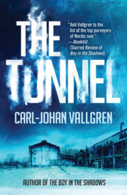 The Tunnel (A Danny Katz Thriller) - Hardcover By Vallgren, Carl-Johan - GOOD