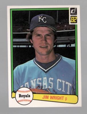 1982 Donruss Jim Wright Kansas City Royals #490 Near Mint or Better