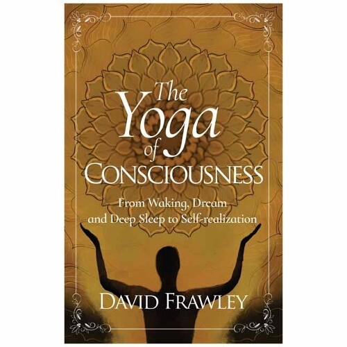 Thumbnail - David Frawley The Yoga Of Consciousness (taschenbuch)