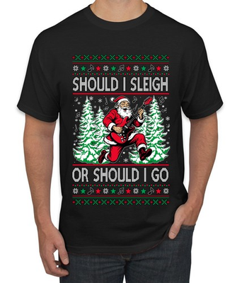 #ad #ad Should I Sleigh Or Should I Go Ugly Christmas Men#x27;s T Shirt $19.99