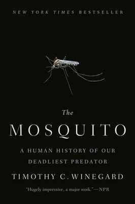 The Mosquito Timothy C. Winegard