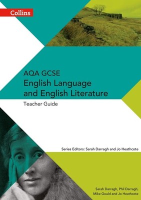 AQA GCSE English Language and English Literature Teacher Guide by Phil Darragh (
