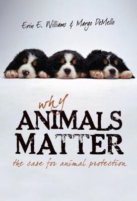 Why Animals Matter - 9781591025238, Erin Williams, paperback
