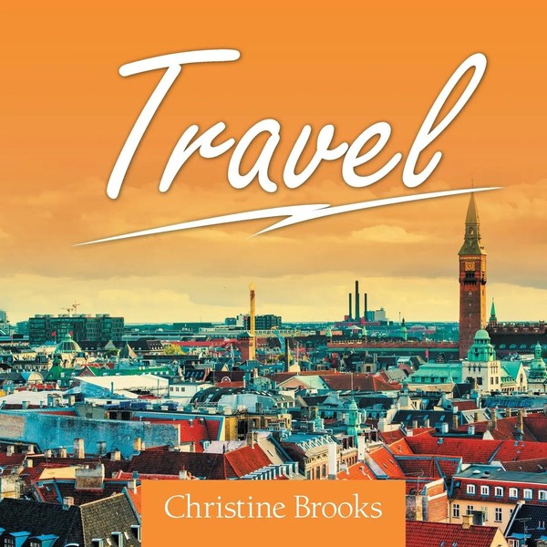 Christine Brooks | Travel | Taschenbuch | Englisch (2020) | Authorhouse-image