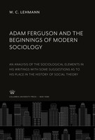 W. C. Lehmann | Adam Ferguson And The Beginnings Of Modern Sociology | Buch