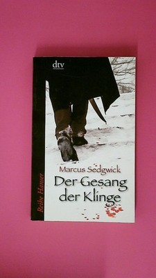 180665 Marcus Sedgwick DER GESANG DER KLINGE