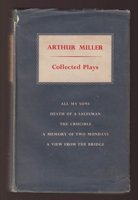 Miller Arthur - Collected Plays 1958 Sons / Salesman / Crucible / Mondays / Brid