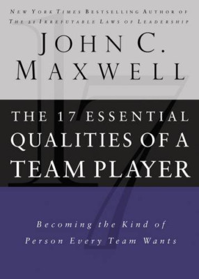 The 17 Essential Qualities of a Team Player: Becoming t - HardBack NEW Maxwell,