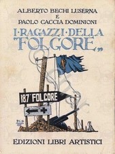 WWII - Bechi Luserna e Caccia Dominioni - I Ragazzi della Folgore - 1^ ed. 1962