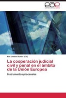 La CooperacióN Judicial Civil Y Penal En El áMbito De La UnióN Europea Mar Jimen