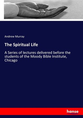 Andrew Murray | The Spiritual Life | Taschenbuch | Englisch (2017) | 256 S.