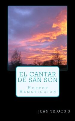 El Cantar De San Son: Horror-HemoficciA3n, S 9781981744923 Fast Free Shipping-,