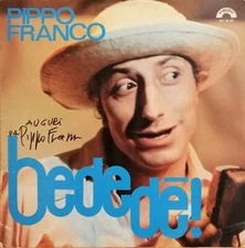 Autografo Pippo Franco su vinile "Bededè"