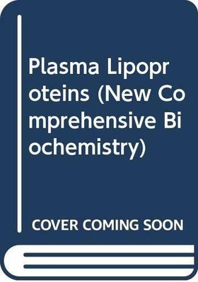 Plasma Lipoproteins (New Comprehensive Biochemistry) Buch Elsevier Science Ltd