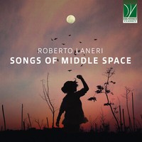 Roberto Laneri: Songs Of The Middle Space (Cd)