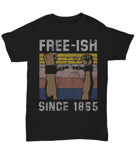 Download Proud Black People Free-ish Since 1865 T-Shirt For Black ...