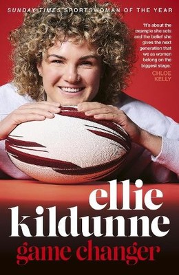 Game Changer: The trailblazing rugb..., Kildunne, Ellie