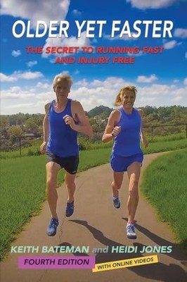 Older Yet Faster: The Secret to Runnin..., Jones, Heidi