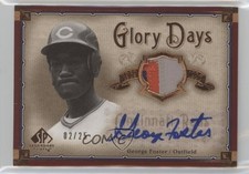 2005 SP Legendary Cuts Glory Days 2/25 George Foster #GD-GF Patch Auto 0y5