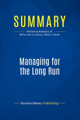 Businessnews Publishing | Summary: Managing for the Long Run | Taschenbuch