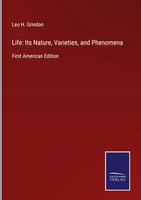 Leo H. Grindon | Life: Its Nature, Varieties, And Phenomena | Buch | Englisch