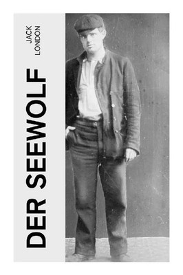 Jack London | Der Seewolf | Taschenbuch | Deutsch (2022) | 144 S. | e-artnow