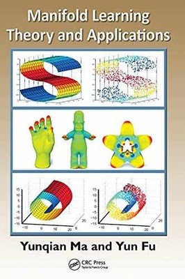 Manifold Learning Theory and - Hardcover, by Ma Yunqian; Fu - Very Good