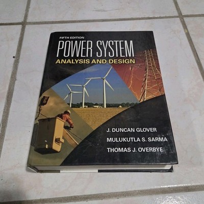 Power System Analysis and Design Fifth Edition Hardcover by Glover Sarma Overbye