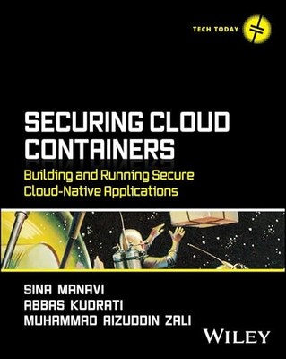 Securing Cloud Containers: Building and Running Secure Cloud-Native Application