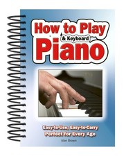 How To Play Piano Keyboard: Easy-to-Use, Easy-to-Carry; Perfect for Every ...