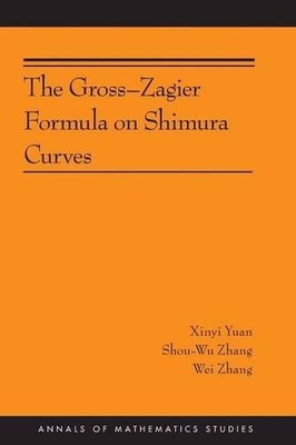 Xinyi Yuan Shou-Wu Zhang Wei  The Gross-Zagier Formula on Shimura C (Paperback)