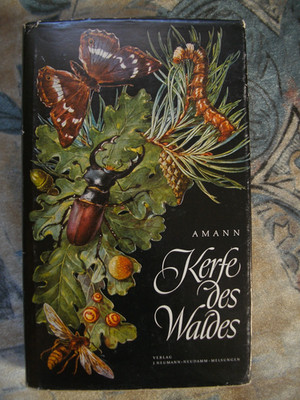 Kerfe des Waldes Gottfried Amann Käfer Falter Schmetterlinge 7. Auflage 1976