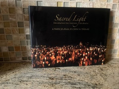 SACRED LIGHT: FOLLOWING THE PASCHAL JOURNEY by John N. Thomas - Hardcover
