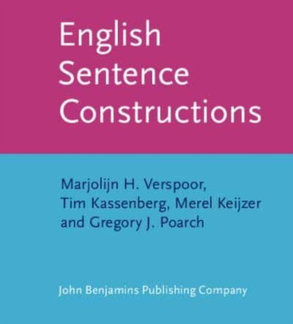 English Sentence Constructions by Gregory J.  Poarch (Paperback Book)