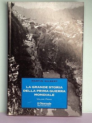 DIE GROSSE GESCHICHTE DES ERSTEN WELTKRIEGS M Gilbert Historische Bibliothek