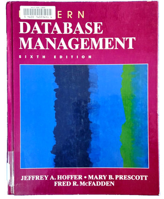 Modern Database Management: Sixth Edition (Hardcover Book) Jeffrey A. Hoffer